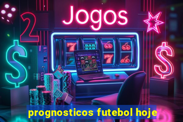 prognosticos futebol hoje